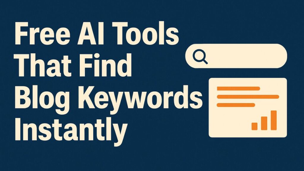 Free AI Tools That Find Blog Keywords Instantly