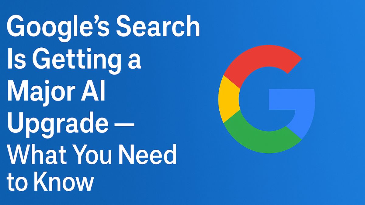 Google next generation AI search, Google AI search upgrade, Google AI Overviews, AI-powered search, Search Generative Experience (SGE), Google AI Mode India,