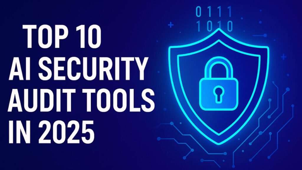 AI Security Audit Tools 2025